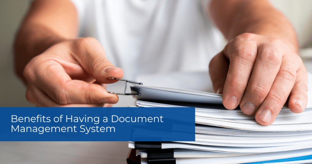 Benefits of Having a Document Management System