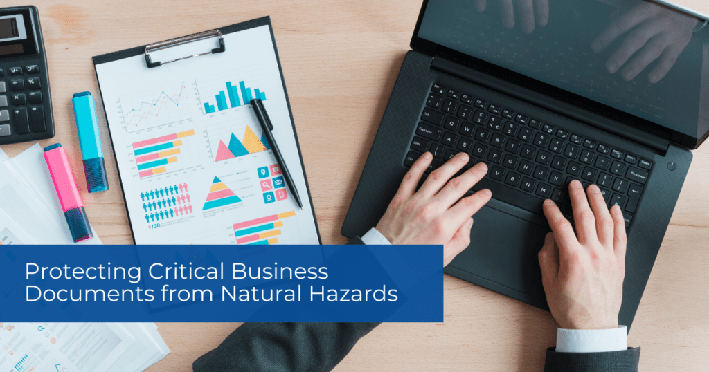 Protecting Critical Business Documents from Natural Hazards