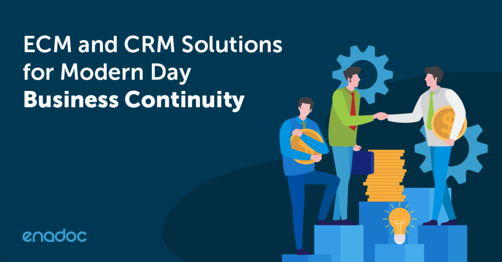 Enhancing Business Continuity with ECM and CRM Solutions