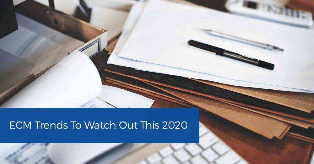 Enterprise Content Management Trends To Watch Out This 2020